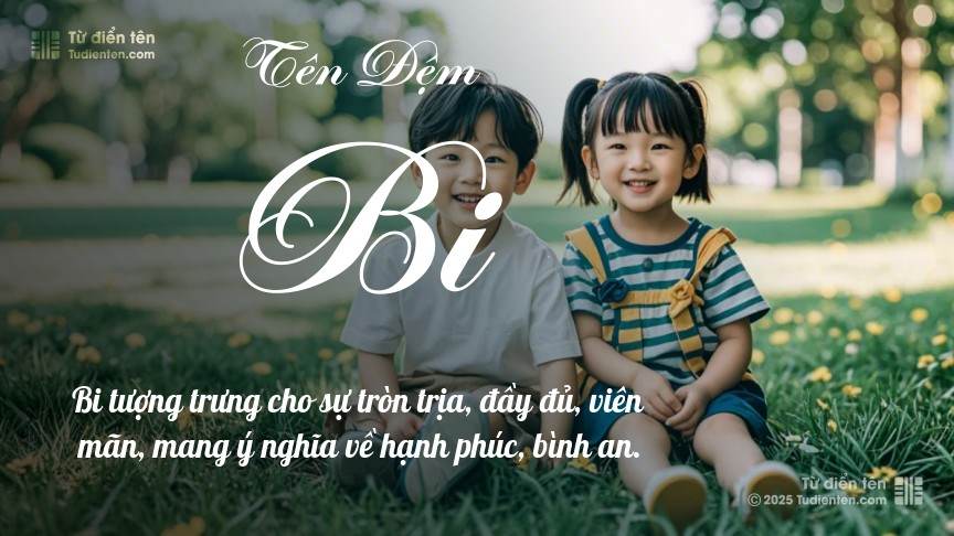 Ý nghĩa ngắn gọn của tên đệm Bi