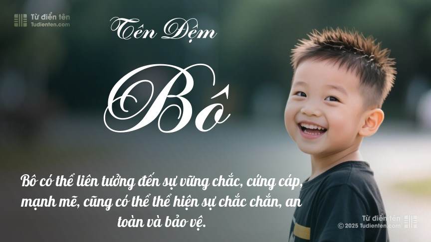 Ý nghĩa ngắn gọn của tên đệm Bô