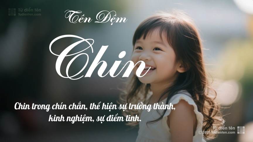 Ý nghĩa ngắn gọn của tên đệm Chin