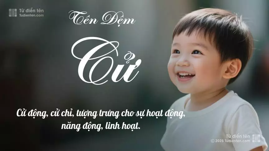 Đệm Cử mang đậm sắc thái nam tính, hầu như chỉ xuất hiện trong tên của bé trai.