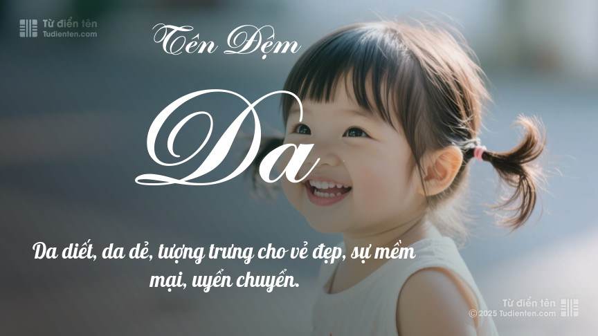 Ý nghĩa ngắn gọn của tên đệm Da