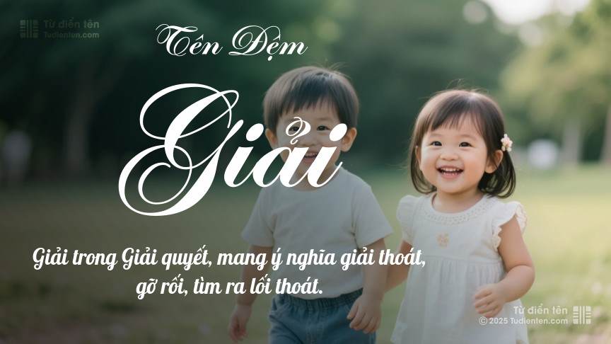 Ý nghĩa ngắn gọn của tên đệm Giải