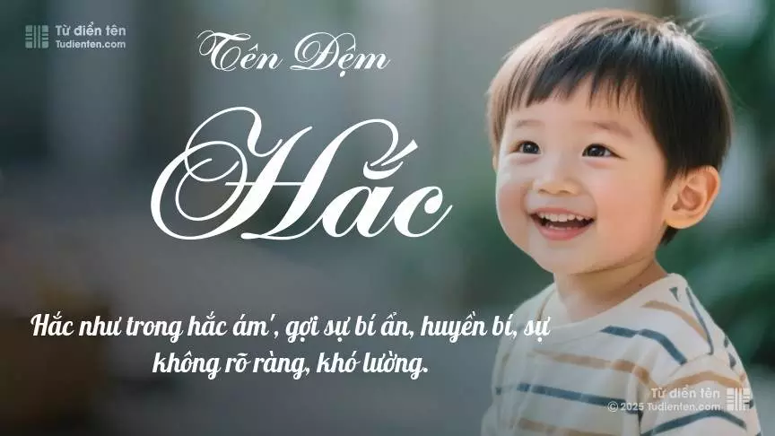 Đệm Hắc mang đậm sắc thái nam tính, hầu như chỉ xuất hiện trong tên của bé trai.