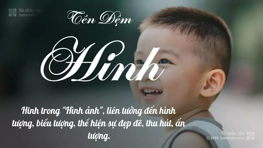 Đệm Hinh mang đậm sắc thái nam tính, hầu như chỉ xuất hiện trong tên của bé trai.