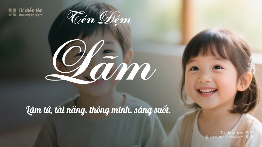 Ý nghĩa ngắn gọn của tên đệm Lãm