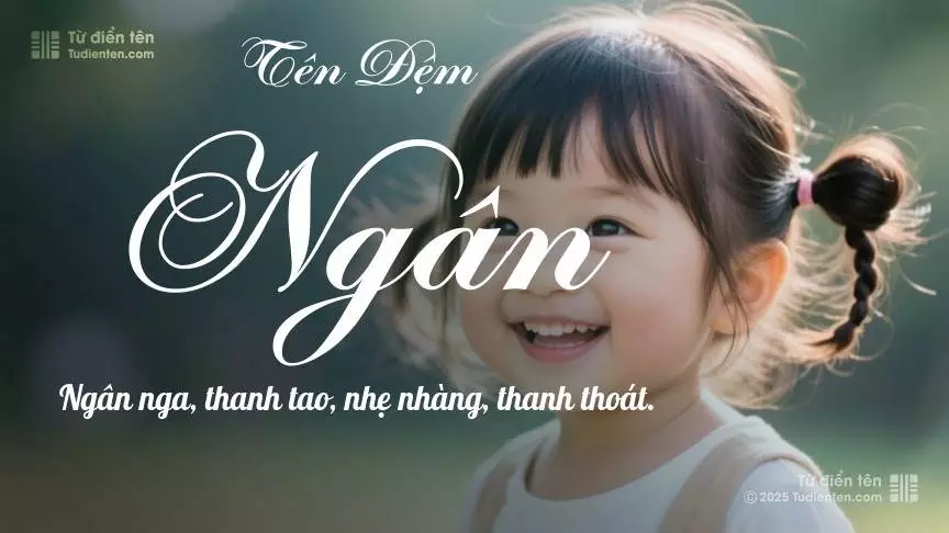 Đệm Ngân rất nữ tính, gần như luôn được dùng làm tên lót cho bé gái.
