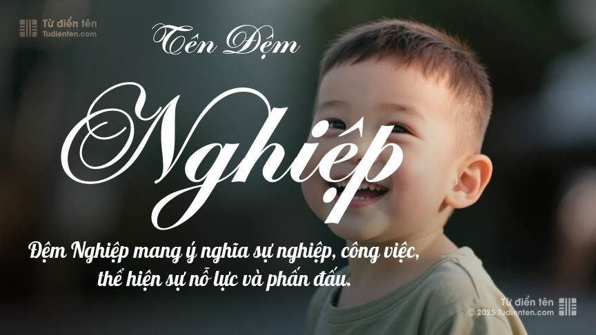 Ý nghĩa ngắn gọn của tên đệm Nghiệp