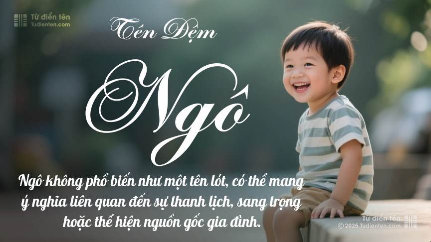 Ý nghĩa ngắn gọn của tên đệm Ngô