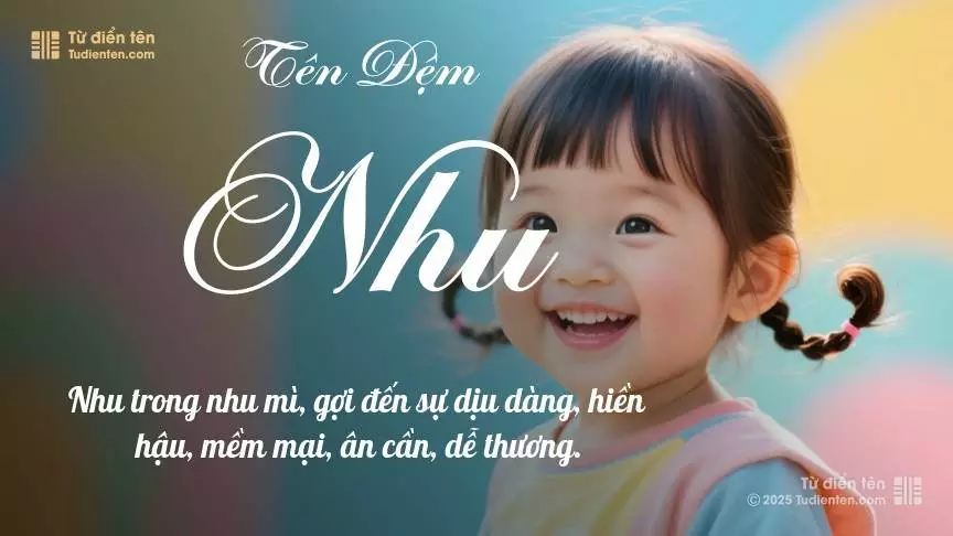 Đệm Nhu rất nữ tính, gần như luôn được dùng làm tên lót cho bé gái.