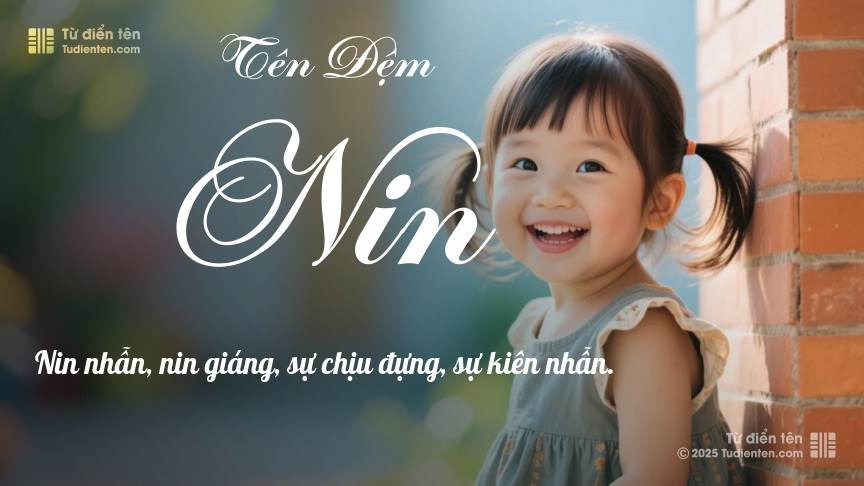 Ý nghĩa ngắn gọn của tên đệm Nin