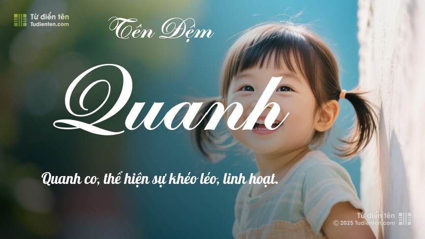 Ý nghĩa ngắn gọn của tên đệm Quanh