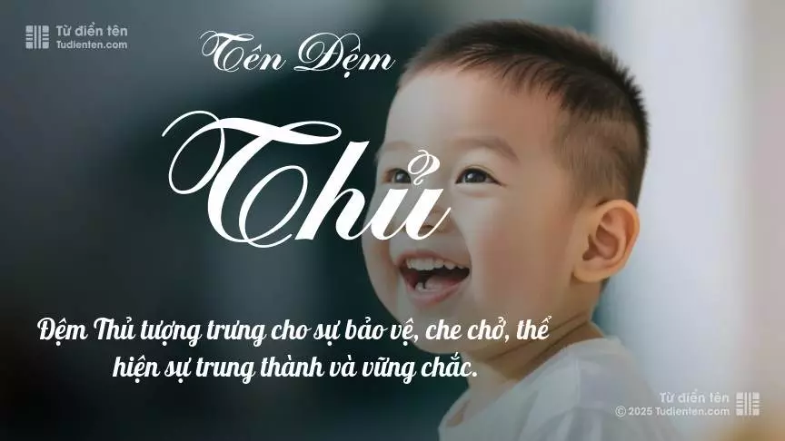 Đệm Thủ mang đậm sắc thái nam tính, hầu như chỉ xuất hiện trong tên của bé trai.