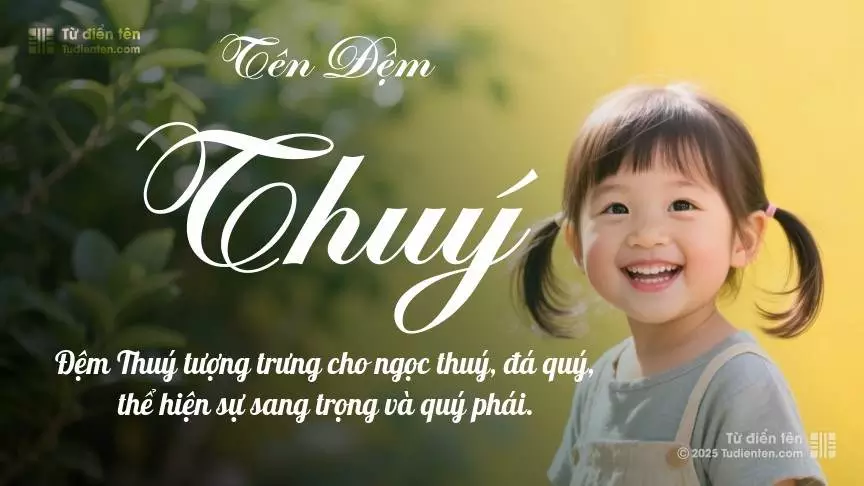 Đệm Thuý rất nữ tính, gần như luôn được dùng làm tên lót cho bé gái.