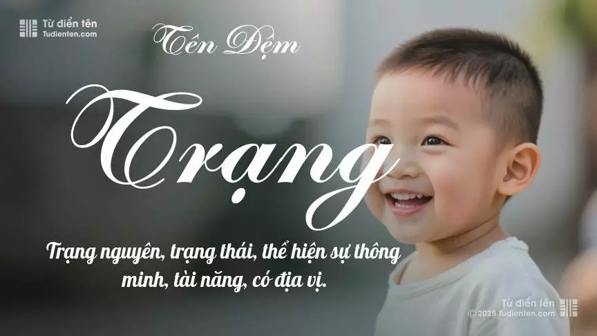 Đệm Trạng mang đậm sắc thái nam tính, hầu như chỉ xuất hiện trong tên của bé trai.