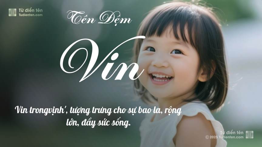 Ý nghĩa ngắn gọn của tên đệm Vin