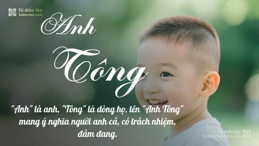 Tên Anh Tông mang đậm sắc thái nam tính, hầu như chỉ xuất hiện trong tên của bé trai.