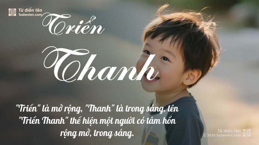 Ý nghĩa ngắn gọn của tên Triển Thanh