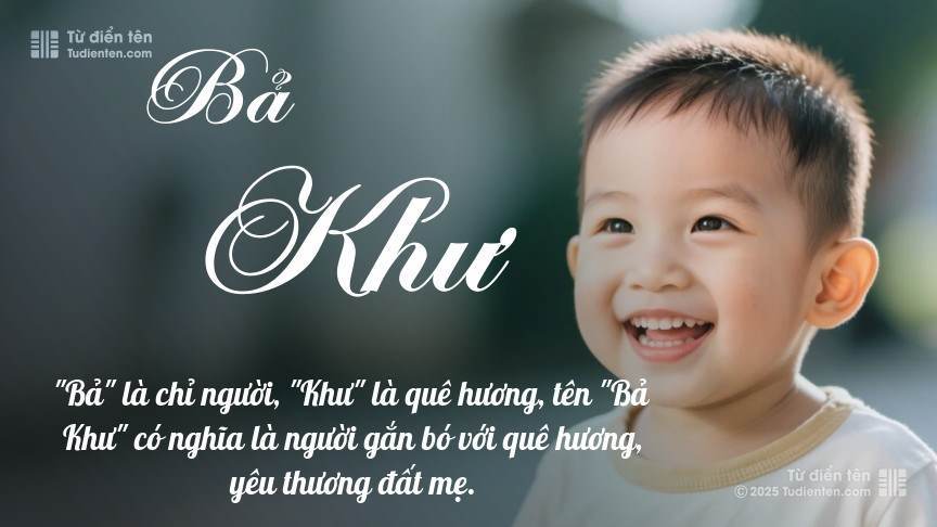 Ý nghĩa ngắn gọn của tên Bả Khư