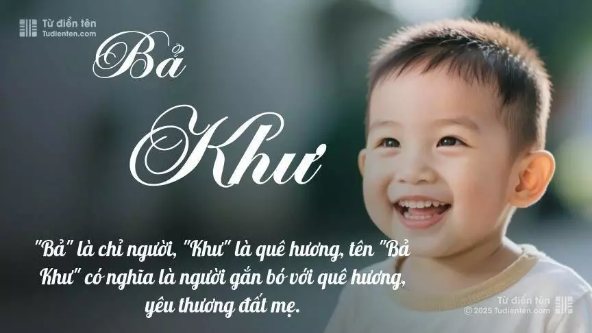 Tên Bả Khư mang đậm sắc thái nam tính, hầu như chỉ xuất hiện trong tên của bé trai.