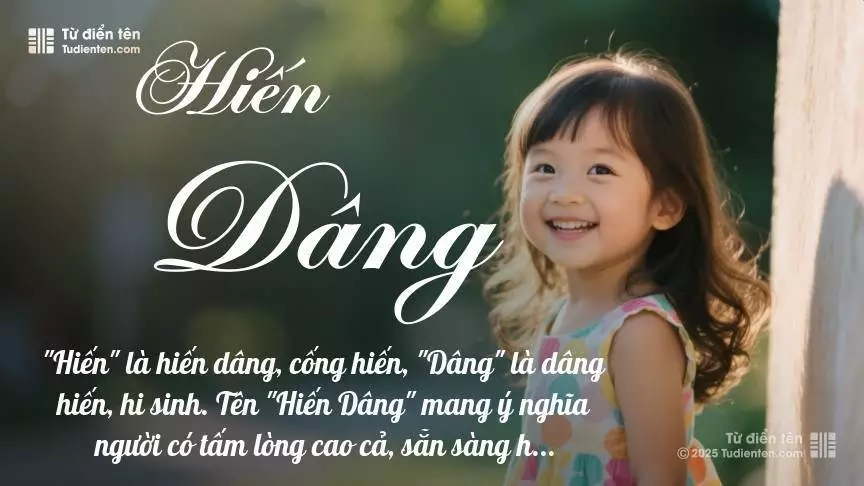 Tên Hiến Dâng mang đậm sắc thái nữ tính, hầu như chỉ xuất hiện trong tên của bé gái.
