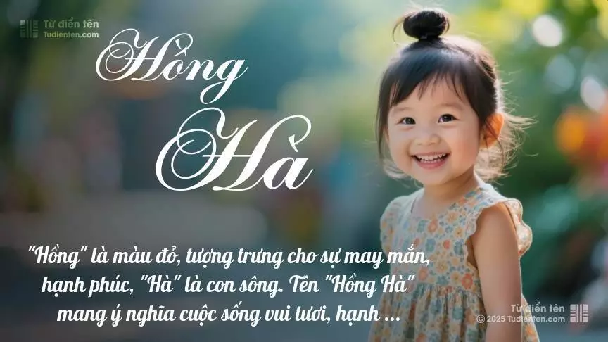 Tên Hồng Hà chủ yếu dành cho bé gái, gợi lên vẻ đẹp nữ tính.