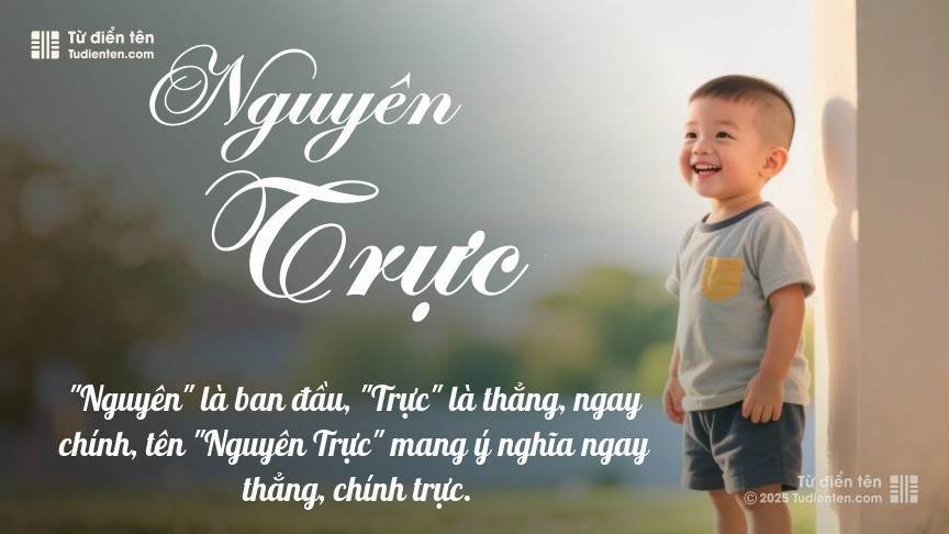 Ý nghĩa ngắn gọn của tên Nguyên Trực