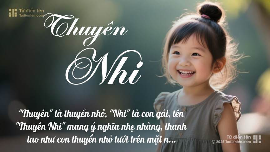 Ý nghĩa ngắn gọn của tên Thuyên Nhi