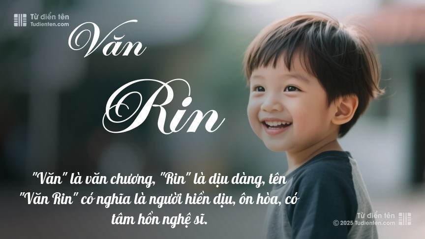 Ý nghĩa ngắn gọn của tên Văn Rin