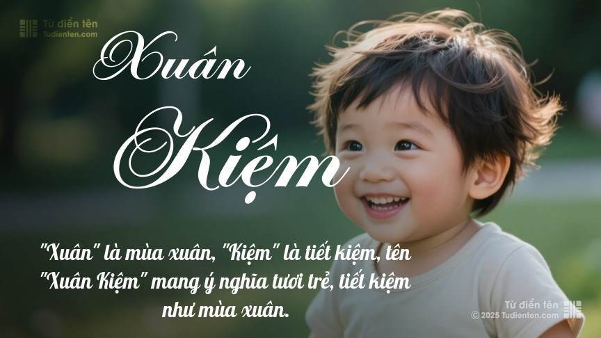 Ý nghĩa ngắn gọn của tên Xuân Kiệm