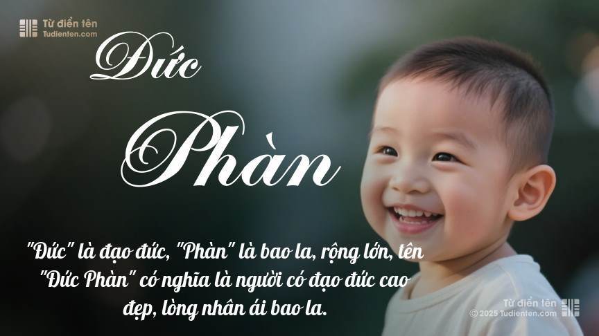Ý nghĩa ngắn gọn của tên Đức Phàn