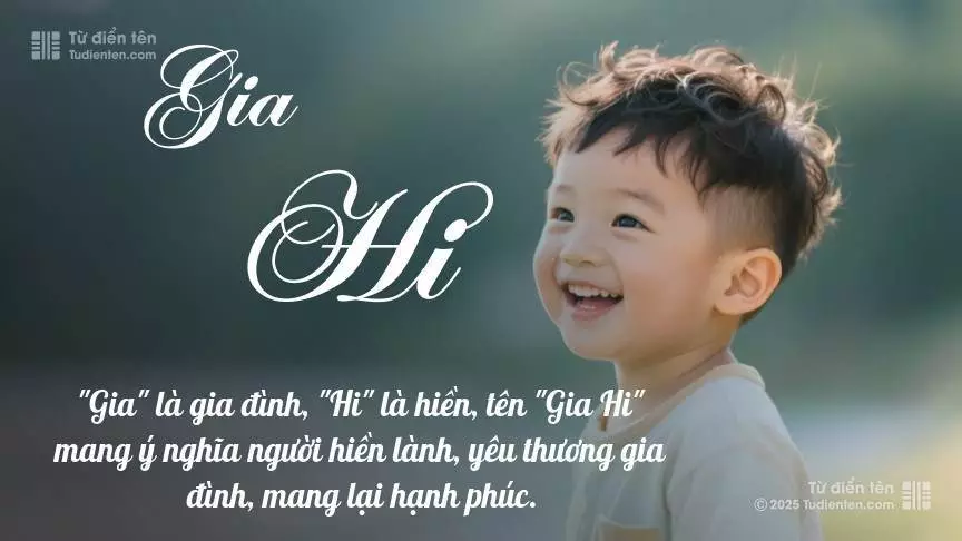 Tên Gia Hi mang đậm sắc thái nam tính, hầu như chỉ xuất hiện trong tên của bé trai.