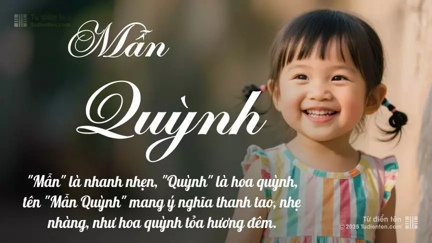 Tên Mẫn Quỳnh mang đậm sắc thái nữ tính, hầu như chỉ xuất hiện trong tên của bé gái.