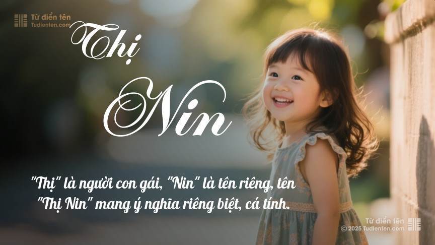 Ý nghĩa ngắn gọn của tên Thị Nin