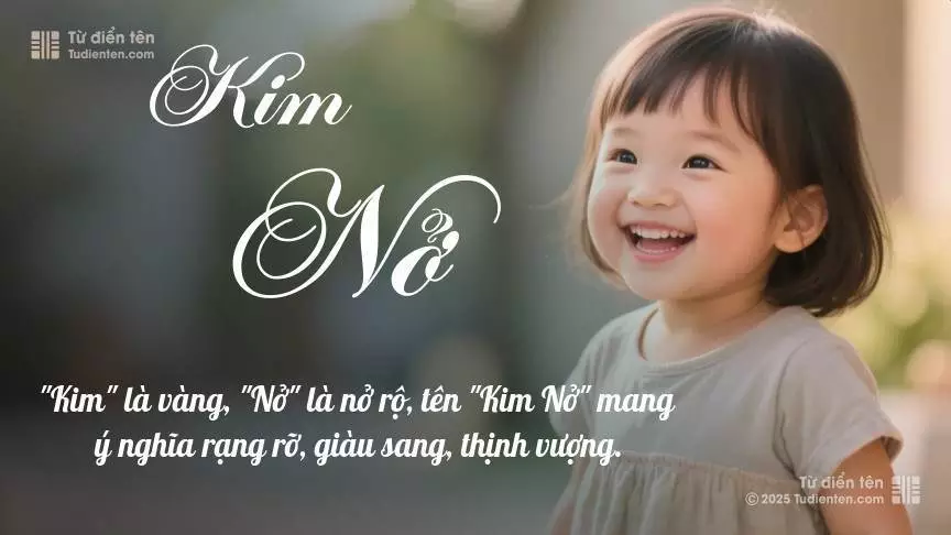 Tên Kim Nở mang đậm sắc thái nữ tính, hầu như chỉ xuất hiện trong tên của bé gái.