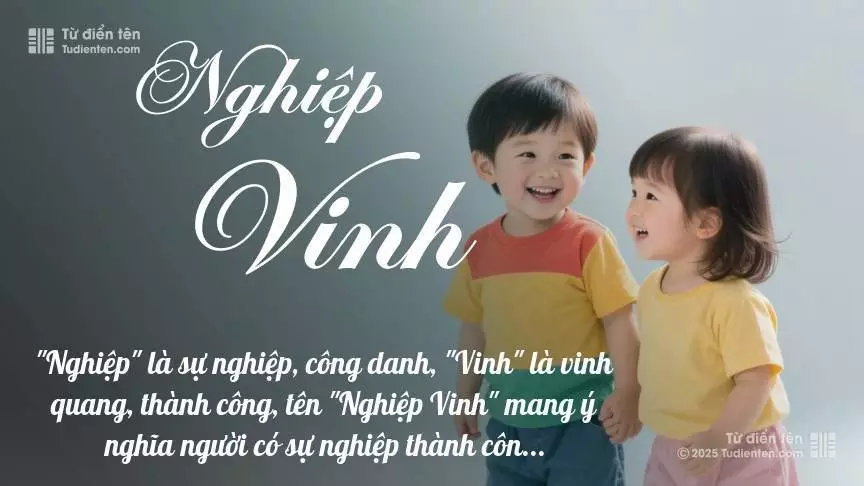 Tên Nghiệp Vinh rất hiếm khi gặp, mang lại cảm giác độc biệt, mới lạ và cá tính.