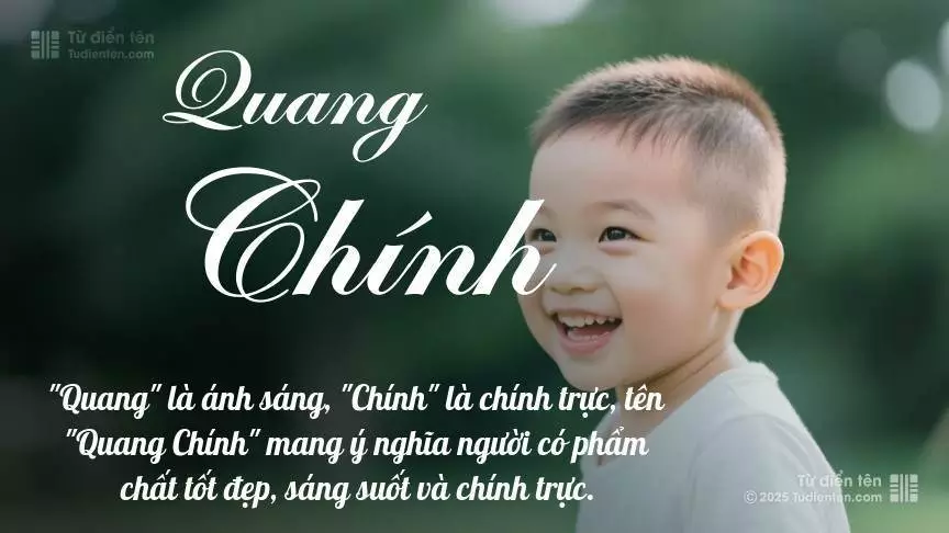 Tên Quang Chính mang đậm sắc thái nam tính, hầu như chỉ xuất hiện trong tên của bé trai.