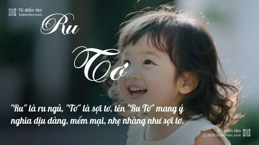 Tên Ru Tơ mang đậm sắc thái nữ tính, hầu như chỉ xuất hiện trong tên của bé gái.