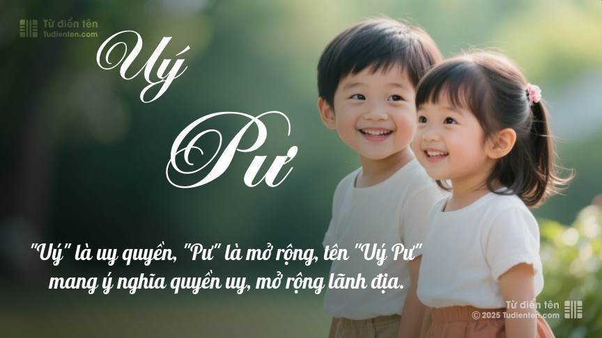 Ý nghĩa ngắn gọn của tên Uý Pư