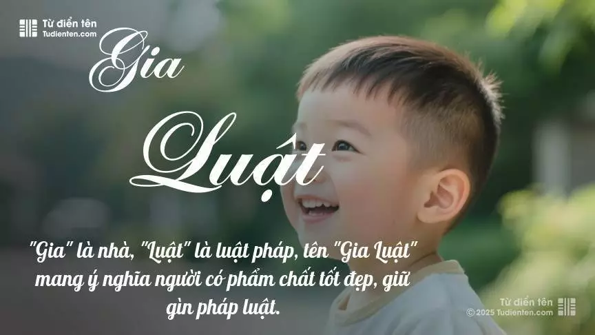 Tên Gia Luật thiên về bé trai, thường gợi lên sự mạnh mẽ và nam tính.
