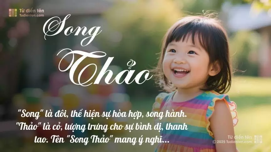 Tên Song Thảo mang đậm sắc thái nữ tính, hầu như chỉ xuất hiện trong tên của bé gái.