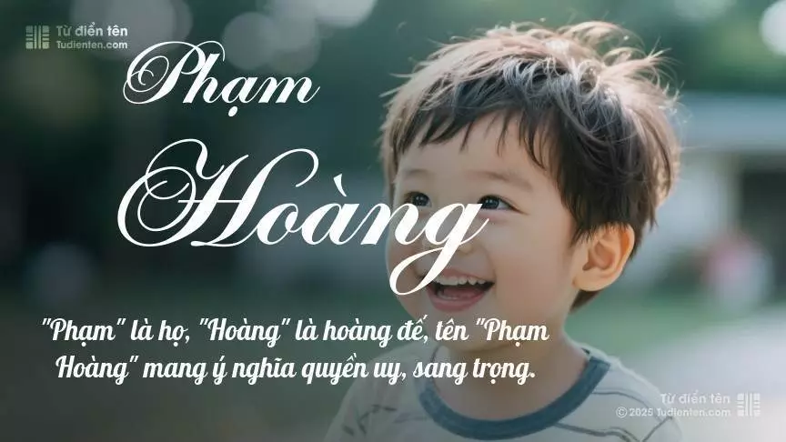 Tên Phạm Hoàng thiên về bé trai, thường gợi lên sự mạnh mẽ và nam tính.