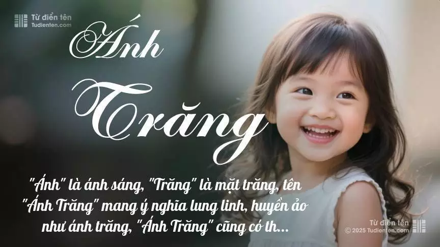 Tên Ánh Trăng mang đậm sắc thái nữ tính, hầu như chỉ xuất hiện trong tên của bé gái.