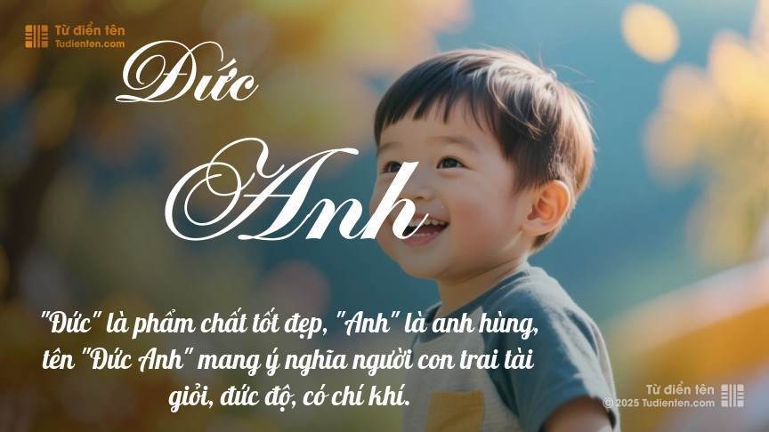 Tên Đức Anh: Ý nghĩa, giới tính, Phong thủy và Thần số học