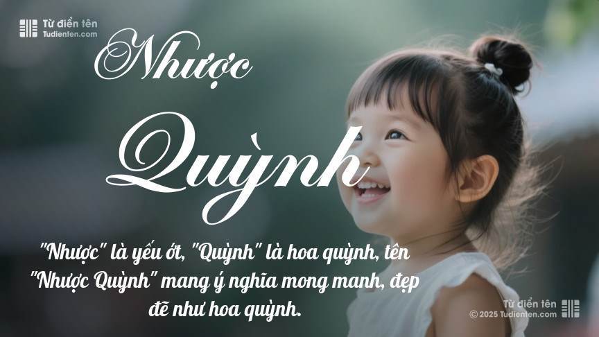 Ý nghĩa ngắn gọn của tên Nhược Quỳnh