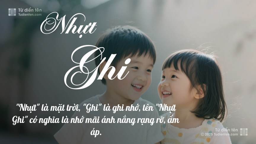 Ý nghĩa ngắn gọn của tên Nhựt Ghi