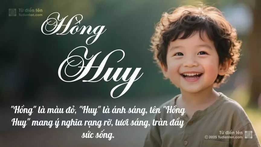 Tên Hồng Huy mang đậm sắc thái nam tính, hầu như chỉ xuất hiện trong tên của bé trai.