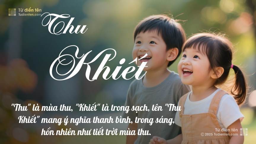 Ý nghĩa ngắn gọn của tên Thu Khiết