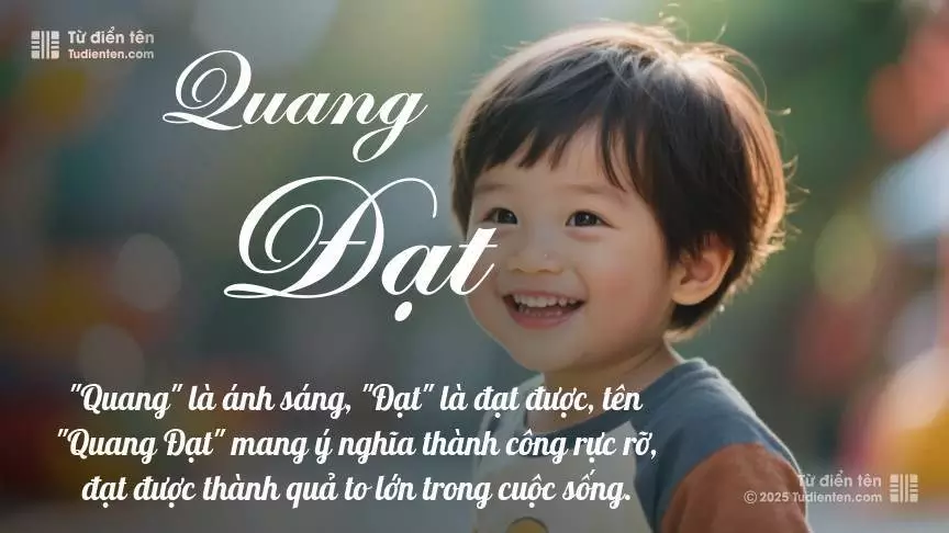 Tên Quang Đạt mang đậm sắc thái nam tính, hầu như chỉ xuất hiện trong tên của bé trai.