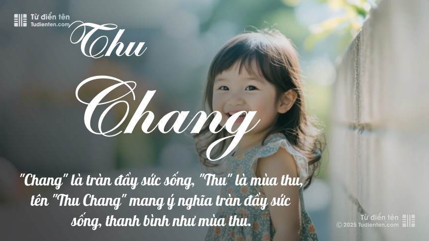 Ý nghĩa ngắn gọn của tên Thu Chang