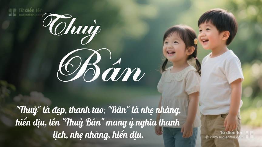 Ý nghĩa ngắn gọn của tên Thuỳ Bân